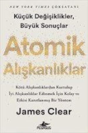 Cover for James Clear · Atomik Alskanlklar (Paperback Bog) (2021)