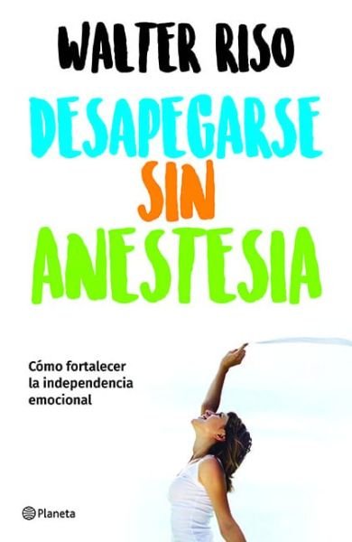 Cover for Walter Riso · Desapegarse sin anestesia (Paperback Book) (2021)