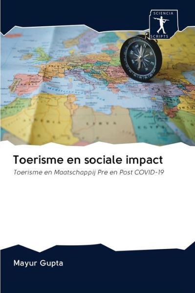 Toerisme en sociale impact - Mayur Gupta - Kirjat - Sciencia Scripts - 9786200878380 - perjantai 3. heinäkuuta 2020