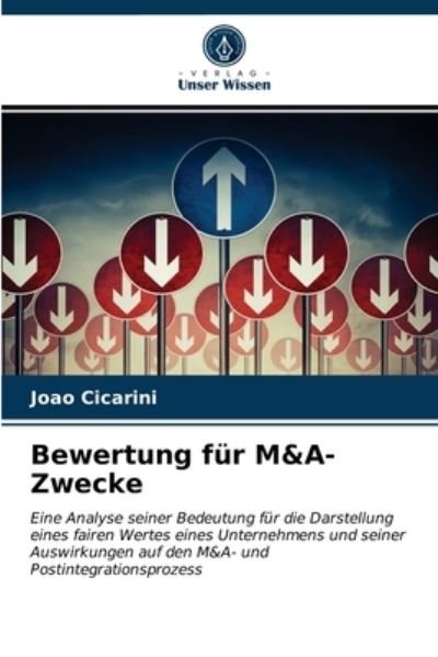 Bewertung fur M&A-Zwecke - Joao Cicarini - Böcker - Verlag Unser Wissen - 9786202845380 - 8 april 2021