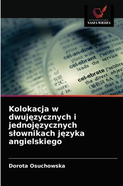 Cover for Dorota Osuchowska · Kolokacja w dwuj?zycznych i jednoj?zycznych slownikach j?zyka angielskiego (Taschenbuch) (2021)