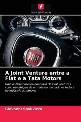 Cover for Giovanni Spaliviero · A Joint Venture entre a Fiat e a Tata Motors (Pocketbok) (2021)