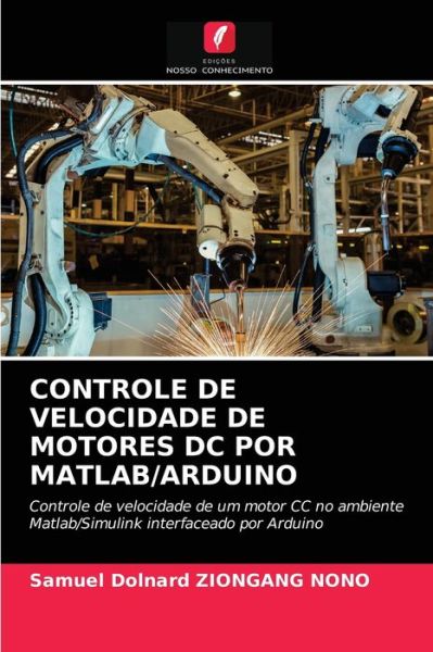 Cover for Samuel Dolnard Ziongang Nono · Controle de Velocidade de Motores DC Por Matlab / Arduino (Paperback Book) (2020)