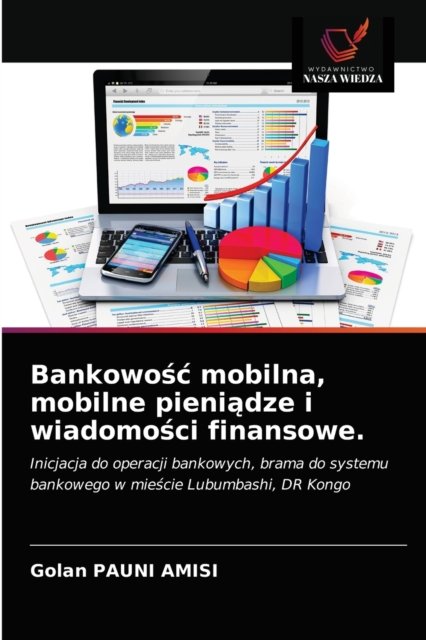 Cover for Golan Pauni Amisi · Bankowo?c mobilna, mobilne pieni?dze i wiadomo?ci finansowe. (Taschenbuch) (2021)