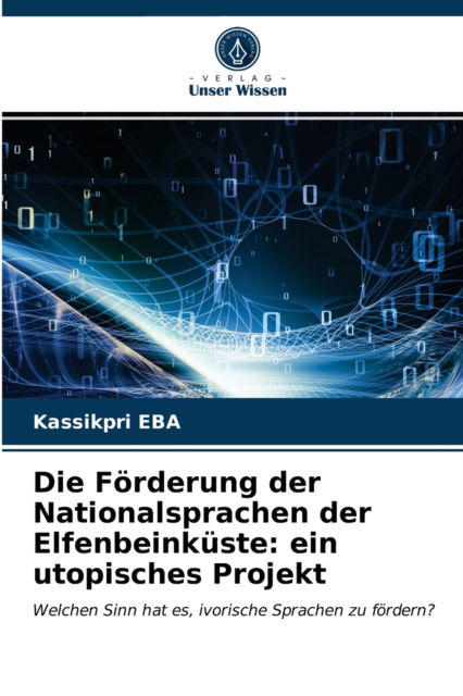 Cover for Kassikpri Eba · Die Foerderung der Nationalsprachen der Elfenbeinkuste (Paperback Book) (2021)