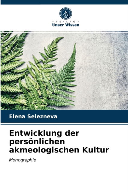Cover for Elena Selezneva · Entwicklung der persoenlichen akmeologischen Kultur (Paperback Book) (2021)