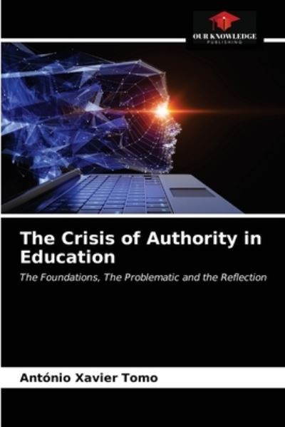 Cover for Antonio Xavier Tomo · The Crisis of Authority in Education (Paperback Book) (2021)