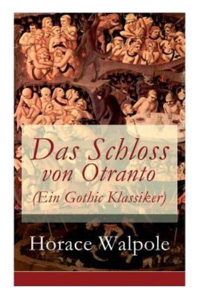 Cover for Horace Walpole · Das Schloss von Otranto (Ein Gothic Klassiker) (Pocketbok) (2018)