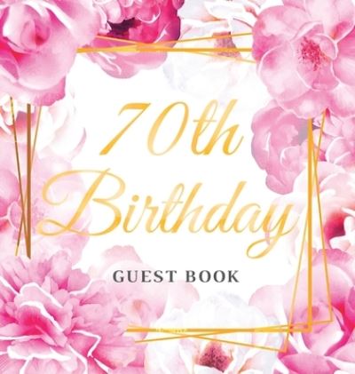 Cover for Birthday Guest Books of Lorina · 70th Birthday Guest Book (Hardcover Book) (2020)