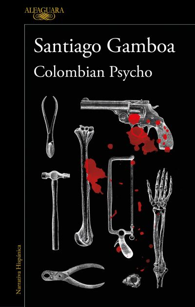 Cover for Santiago Gamboa · Colombian Psycho (Book) [Spanish edition] (2022)