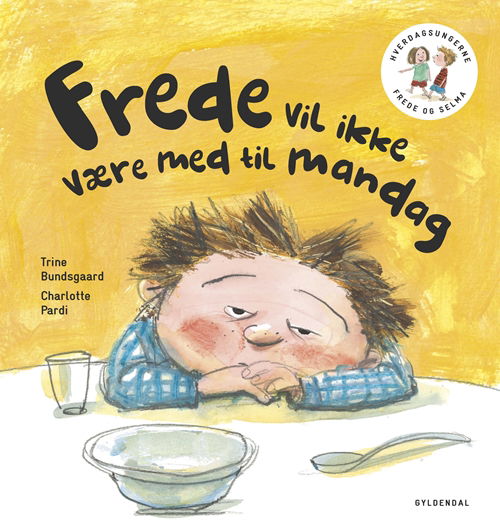 Cover for Trine Bundsgaard · Frede og Selma: Frede og Selma 2 Frede vil ikke være med til mandag (Bound Book) [1th edição] (2018)