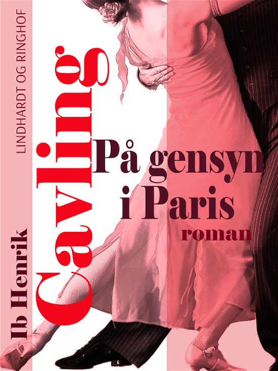Cover for Ib Henrik Cavling · På gensyn i Paris (Taschenbuch) [1. Ausgabe] (2017)