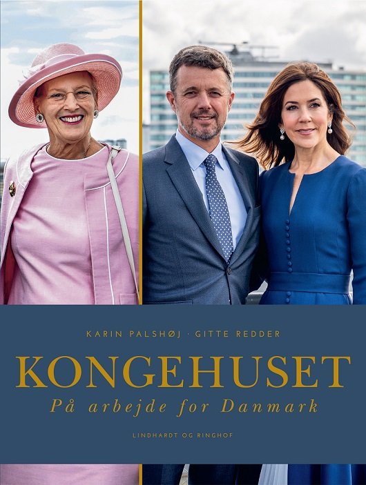 Kongehuset - På arbejde for Danmark - Gitte Redder; Karin Palshøj - Books - Lindhardt og Ringhof - 9788711998380 - November 5, 2021