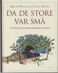 Da de store var små - Mette Winge - Kirjat - Haase & Søns Forlag - 9788755912380 - torstai 17. syyskuuta 2009