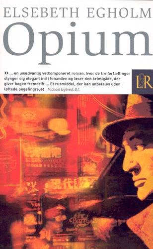 Cover for Elsebeth Egholm · Opium (Paperback Bog) [2. udgave] (2002)