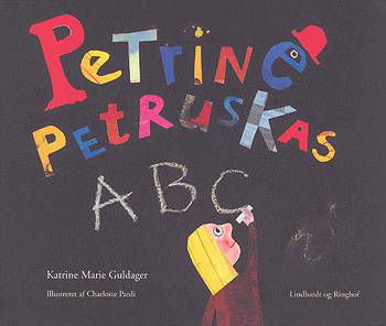 Cover for Katrine Marie Guldager · Petrine Petruskas ABC (Book) [1e uitgave] (2004)