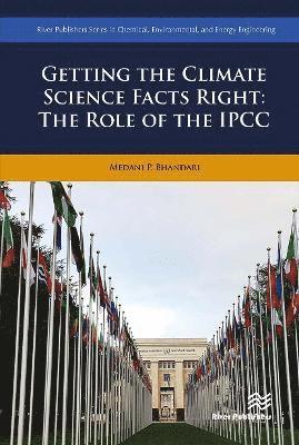 Cover for Medani P. Bhandari · Getting the Climate Science Facts Right: The Role of the IPCC (Paperback Bog) (2024)