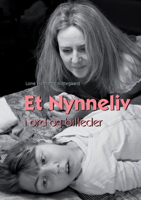 Cover for Lone Henriette Klittegaard; Lone Henriette Klittegaard · Et Nynneliv (Paperback Book) [1th edição] [Paperback] (2013)