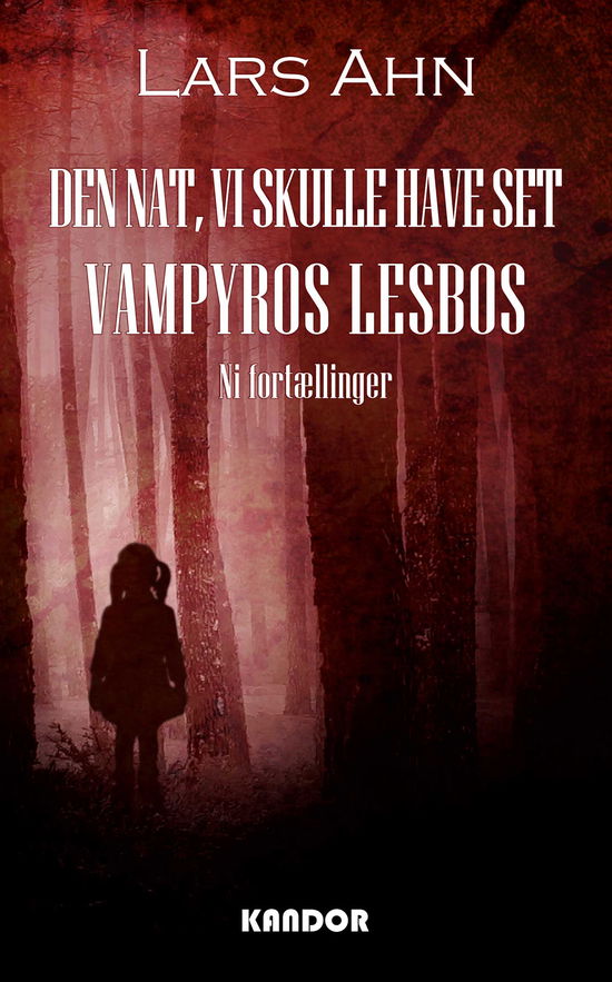 Cover for Lars Ahn · Den nat, vi skulle have set Vampyros Lesbos (Paperback Book) [1º edição] (2017)