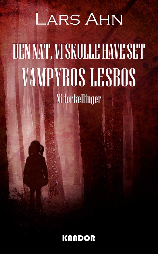 Cover for Lars Ahn · Den nat, vi skulle have set Vampyros Lesbos (Pocketbok) [1:a utgåva] (2017)