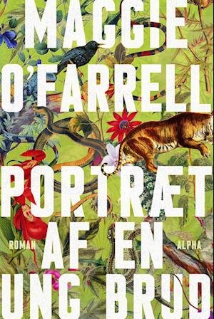 Cover for Maggie O'Farrell · Portræt af en ung brud (Bound Book) [1st edition] (2023)