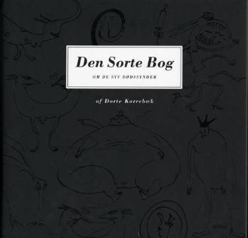 Cover for Dorte Karrebæk · Den sorte bog (Gebundesens Buch) [1. Ausgabe] [Indbundet] (2007)