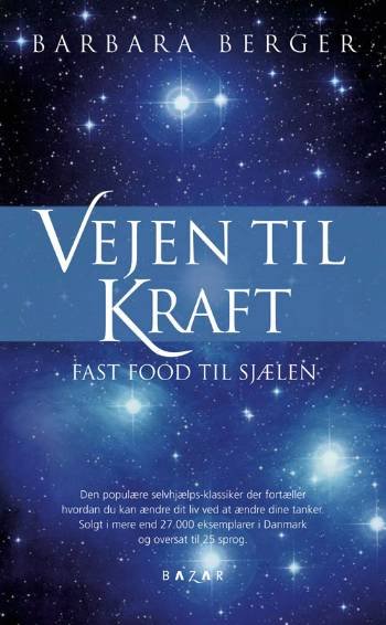 Cover for Barbara Berger · Vejen til kraft Fast food til sjælen (Paperback Book) [4e uitgave] (2007)