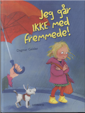 Cover for Dagmar Geisler · Jeg går ikke med fremmede (Gebundesens Buch) [1. Ausgabe] (2010)