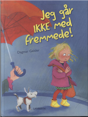 Cover for Dagmar Geisler · Jeg går ikke med fremmede (Bound Book) [1. wydanie] (2010)