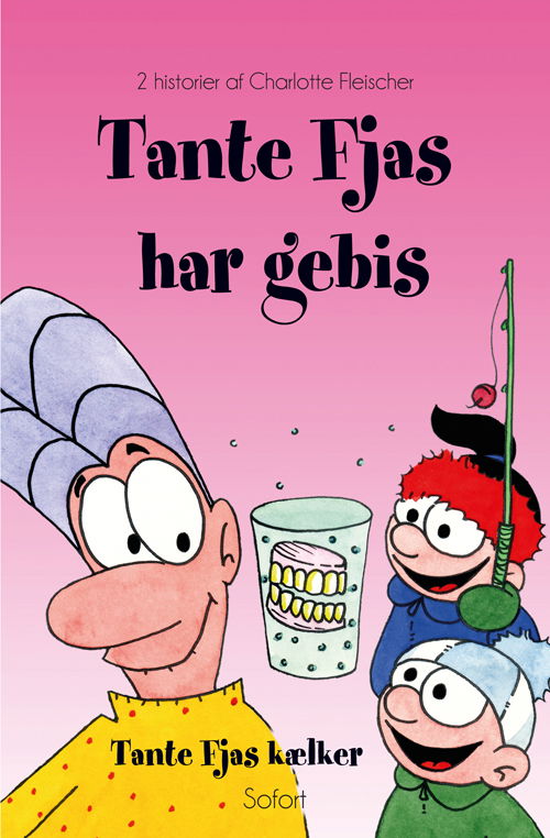 Tante Fjas har gebis - Tante Fjas kælker - Charlotte Fleischer - Libros - Forlaget Sofort - 9788792667380 - 31 de octubre de 2017