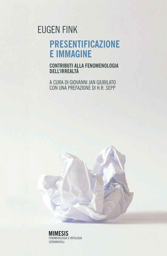 Cover for Eugen Fink · Presentificazione E Immagine. Contributi Alla Fenomenologia Dell'irrealta (Bok)