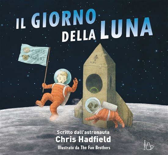 Cover for Chris Hadfield · Il Giorno Della Luna. Ediz. A Colori (Bok)