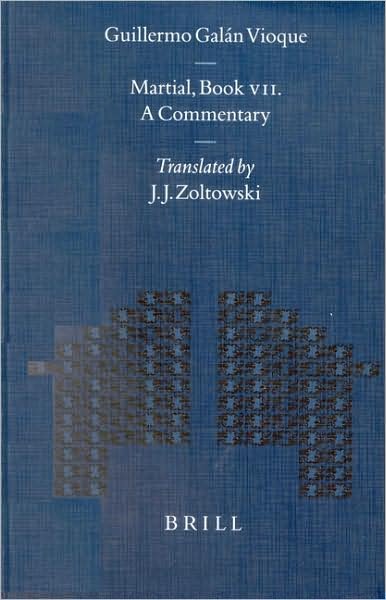 Cover for Martial · Martial, Book Vii: a Commentary (Mnemosyne, Bibliotheca Classica Batava Supplementum) (Mnemosyne Supplements) (Hardcover bog) (2001)