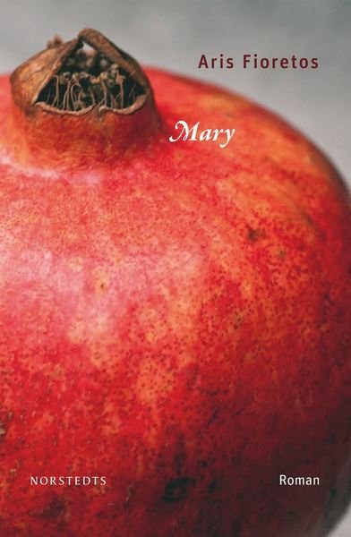 Cover for Aris Fioretos · Mary (ePUB) (2015)