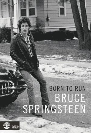 Born to run - Bruce Springsteen - Bøger - Natur & Kultur Allmänlitteratur - 9789127149380 - 27. september 2016