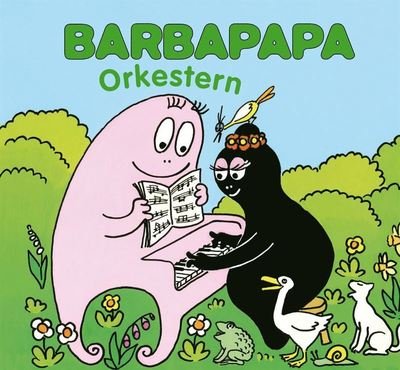 Cover for Annette Tison · Barbapapa Lilla biblioteket: Barbapapa : orkestern (Indbundet Bog) (2009)
