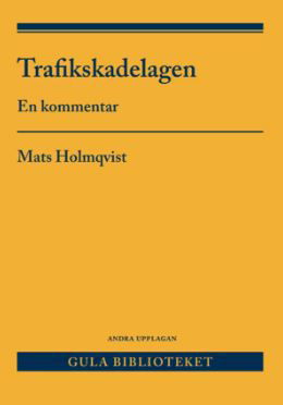 Cover for Mats Holmqvist · Trafikskadelagen : en kommentar (Paperback Book) (2025)