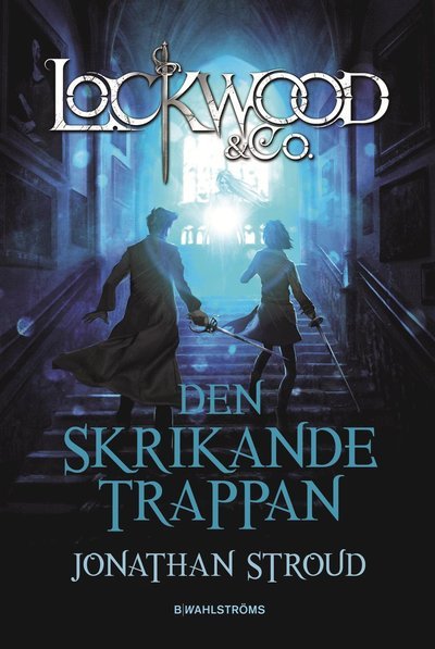 Cover for Jonathan Stroud · Lockwood &amp; Co.: Lockwood &amp; Co. Den skrikande trappan (Paperback Book) (2015)