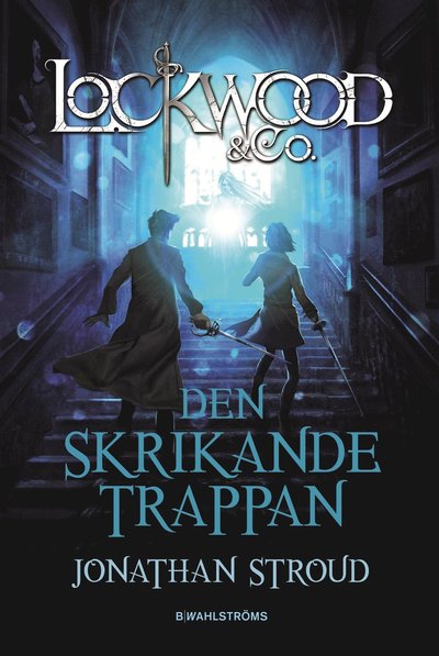 Cover for Jonathan Stroud · Lockwood &amp; Co.: Lockwood &amp; Co. Den skrikande trappan (Pocketbok) (2015)