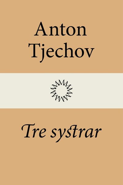 Tre systrar - Anton Tjechov - Books - Modernista - 9789176451380 - May 31, 2026