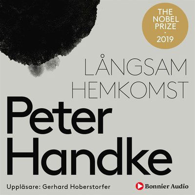 Cover for Peter Handke · Långsam hemkomst (Lydbok (MP3)) (2019)