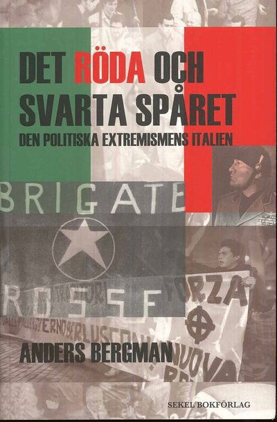 Cover for Anders Bergman · Det röda och svarta spåret : den politiska extremismens Italien (Book) (2009)