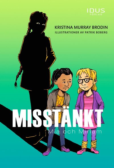 Cover for Kristina Murray Brodin · Mia och Miriam: Misstänkt (Bound Book) (2019)