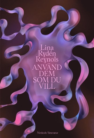 Cover for Lina Rydén Reynols · Använd dem som du vill (Bound Book) (2022)