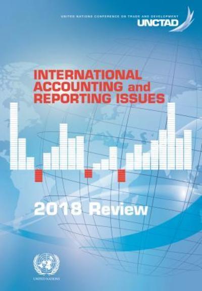 Cover for United Nations Conference on Trade and Development · International Accounting and Reporting Issues: 2018 Review (Paperback Book) (2019)