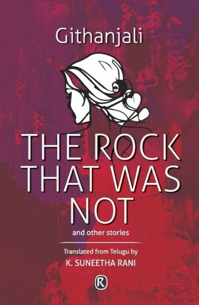 Cover for Githanjali · The Rock That Was Not and Other Stories (Paperback Book) (2019)
