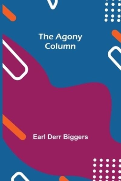 Cover for Earl Derr Biggers · The Agony Column (Paperback Book) (2021)