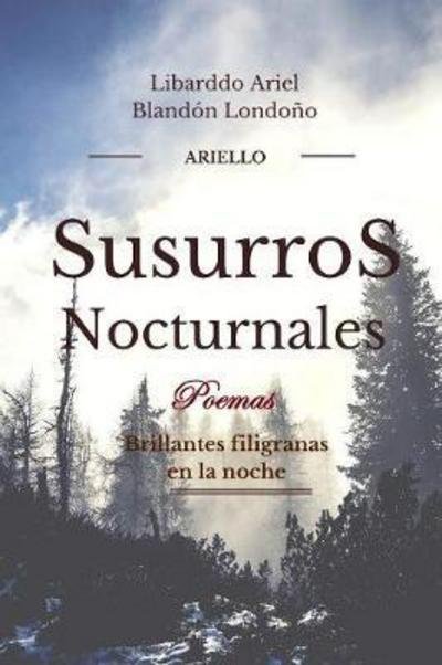 Cover for Libardo Ariel Blandón Londoño · Susurros nocturnales (Pocketbok) (2017)