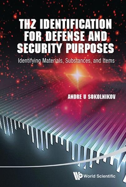 Cover for Sokolnikov, Andre U (President, Visual Solutions &amp; Applications, Usa) · Thz Identification For Defense And Security Purposes: Identifying Materials, Substances, And Items (Hardcover Book) (2013)
