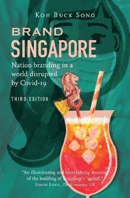 Cover for Koh Buck Song · Brand Singapore (Third Edition): Nation Branding in a World Disrupted  by Covid-19 (Paperback Book) (2021)